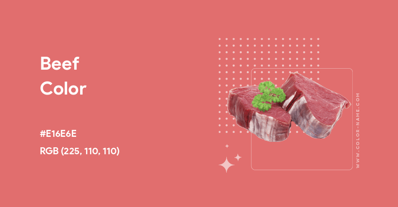 Beef Color Hex Code Is E16E6E