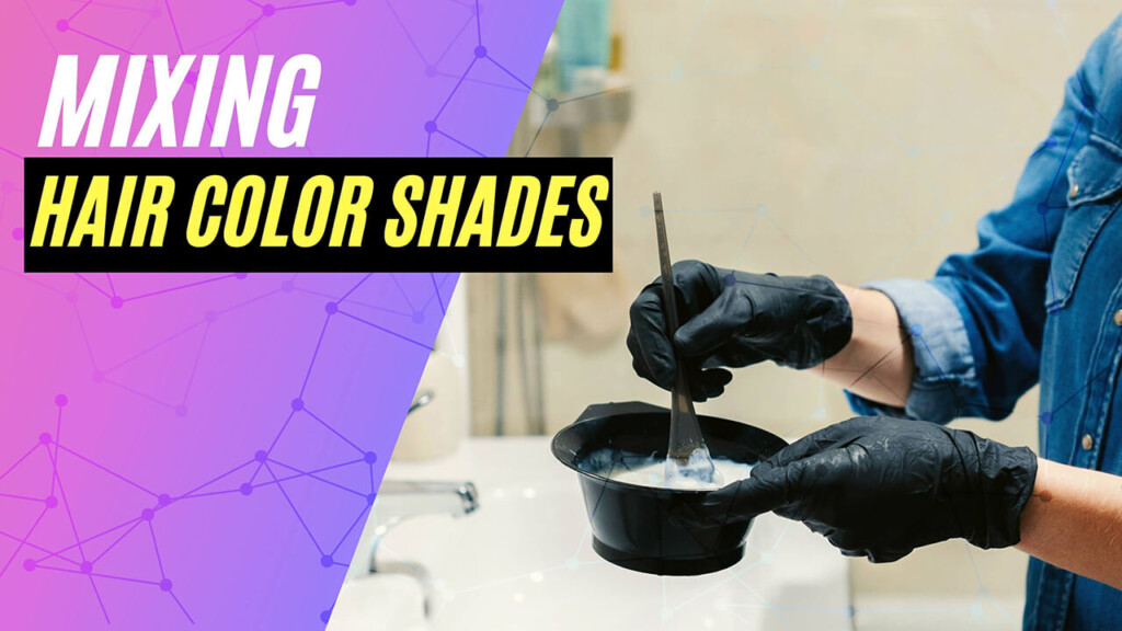 Mixing Hair Color Shades Best Combinations To Mix Hair Colors 