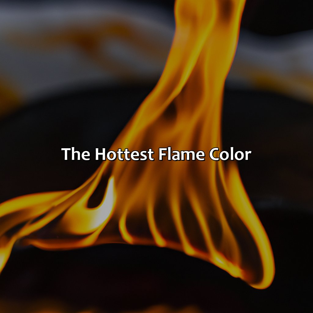 What Color Is The Hottest Flame Colorscombo
